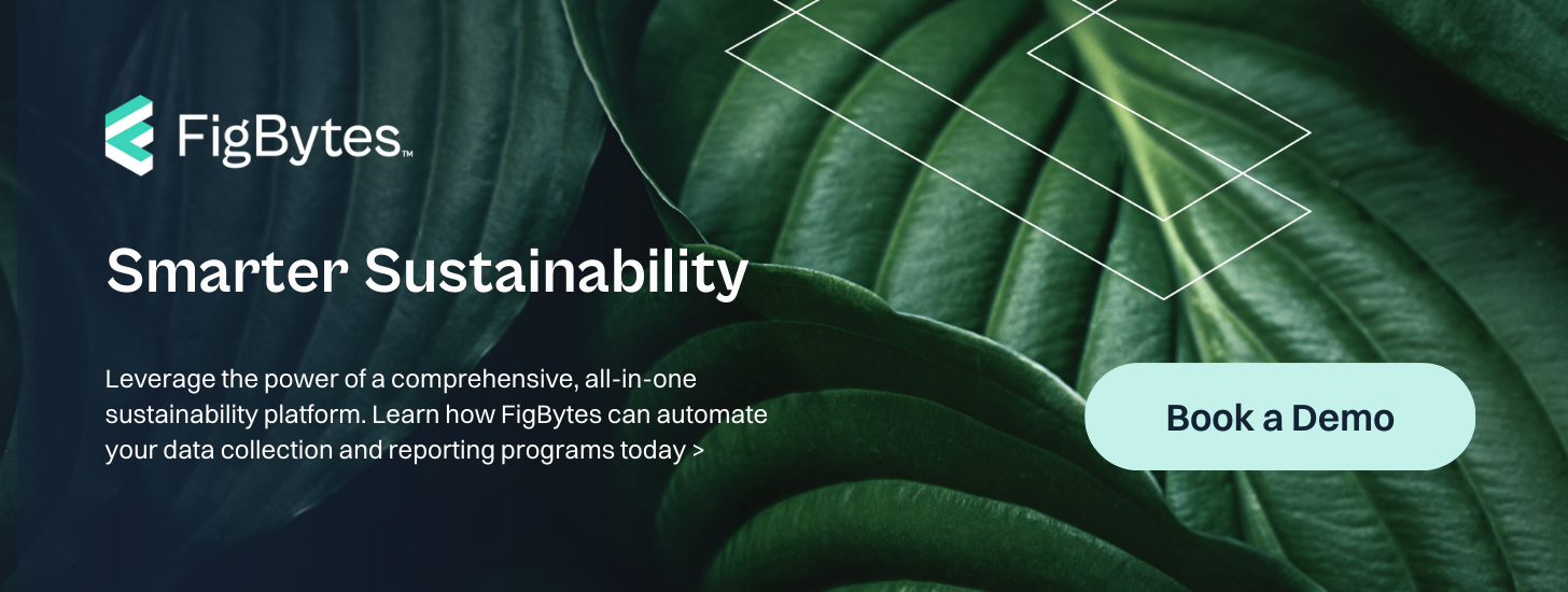 FigBytes. Smarter Sustainability. Leverage the power of a comprehensive, all-in-one sustainability platform. Learn how FigBytes can automate your data collection and reporting programs today >